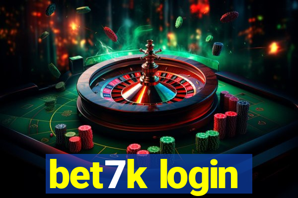 bet7k login